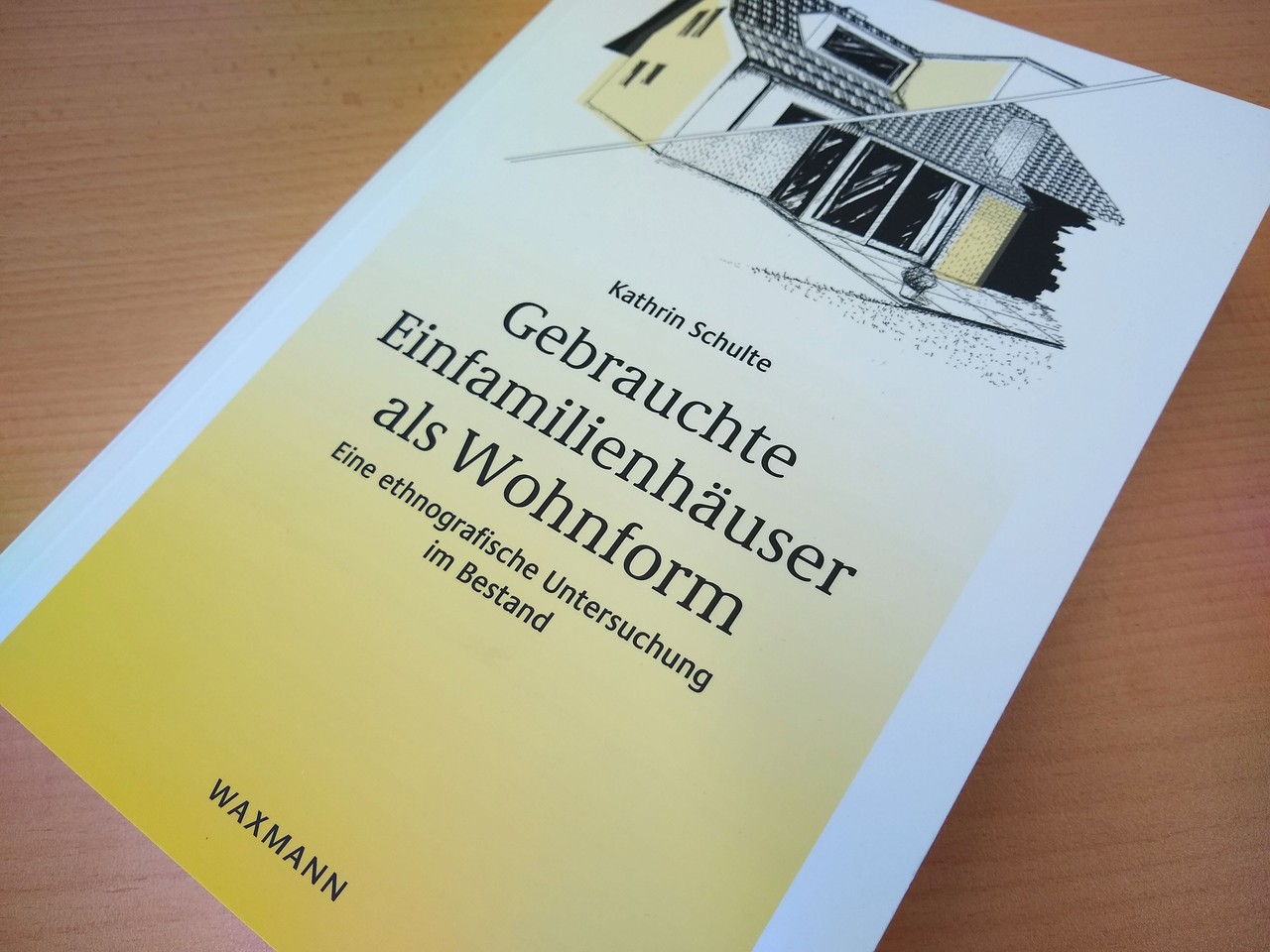 Einband der Publikation Kathrin Schulte: Gebrauchte Einfamilienhäuser als Wohnform.